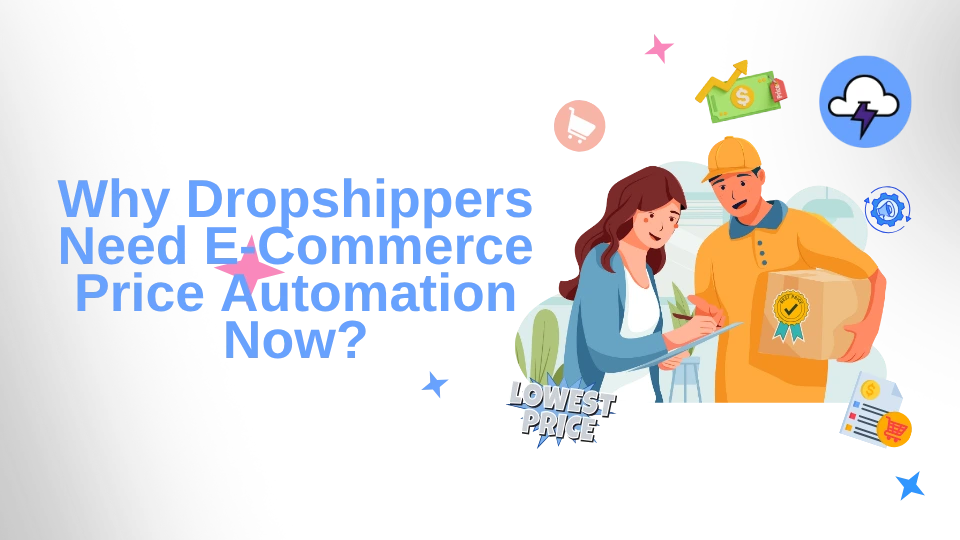 Why Dropshippers Need eCommerce Price Automation in 2026