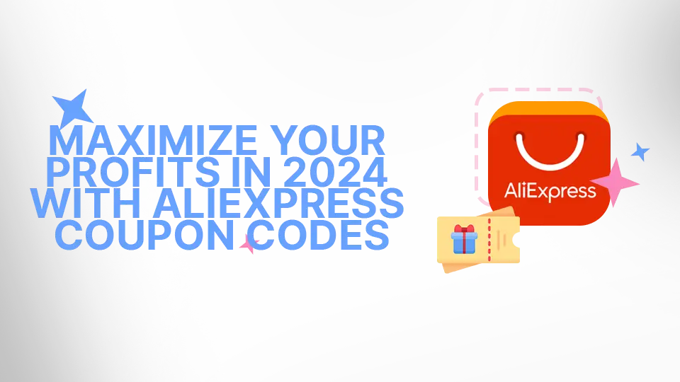Maximize Your Profits in 2024 with AliExpress Coupon Codes Finder Chrome Extension